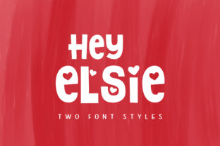 Hey Elsie Font: A Display Typeface That Adds Charm to Your Brand
